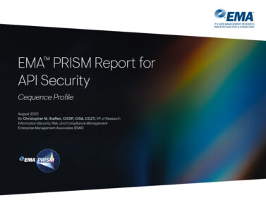 EMA™ PRISM Report for API Security: Cequence Profile