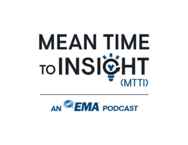 EMA Mean Time to Insight (MTTI) Podcast