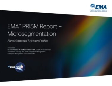 EMA™ PRISM Report for Microsegmentation: Zero Networks Solution Profile